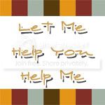 Let Me Help You Help Me